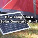 How Long Can a Solar Generator Run?